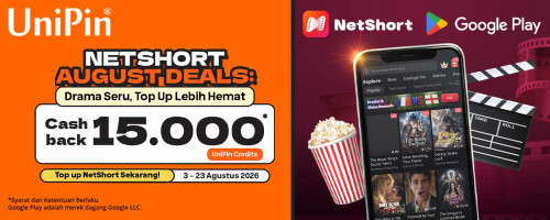 NetShort August Deals: Drama Seru, Top Up Lebih Hemat dengan Cashback hingga 15.000 UniPin Credits!
